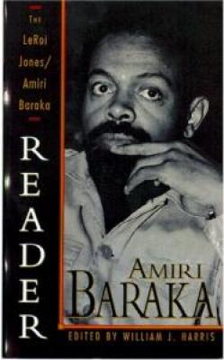The LeRoi Jones/Amiri Baraka Reader